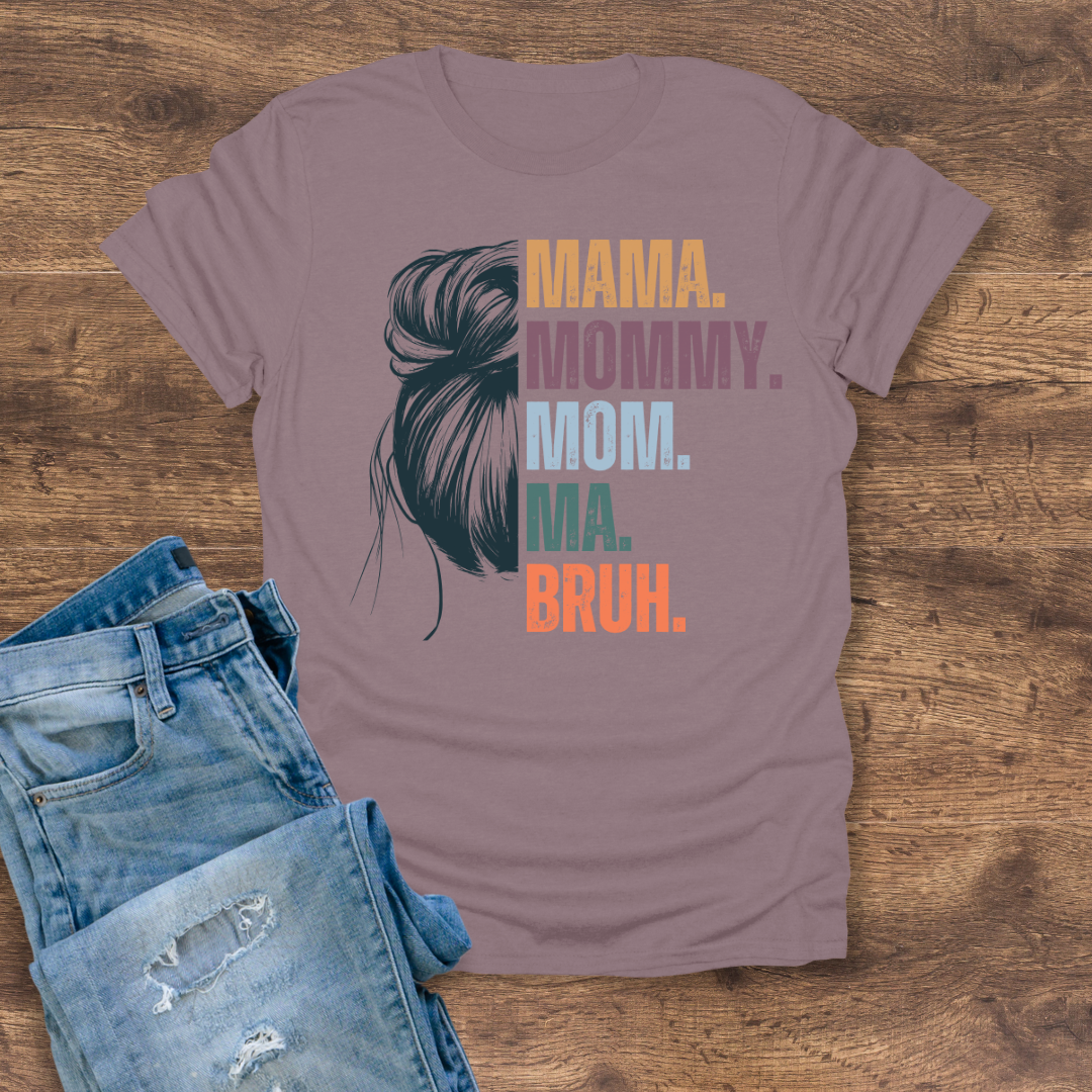 From Mama to Bruh Women's Tee