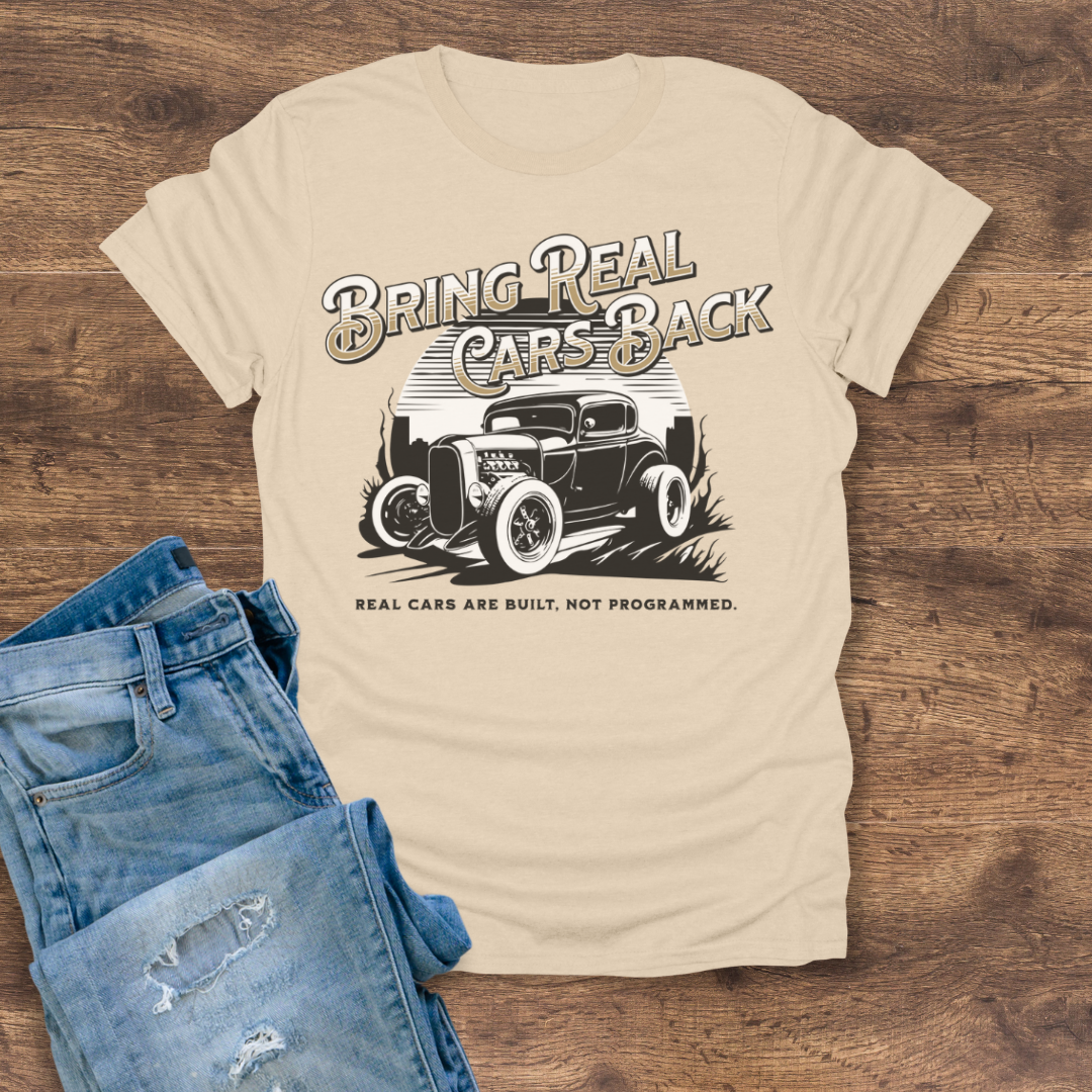 Bring Real Cars Back Tee