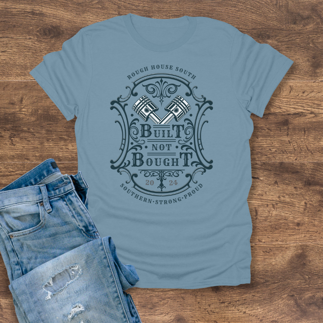 Built Not Bought Tee