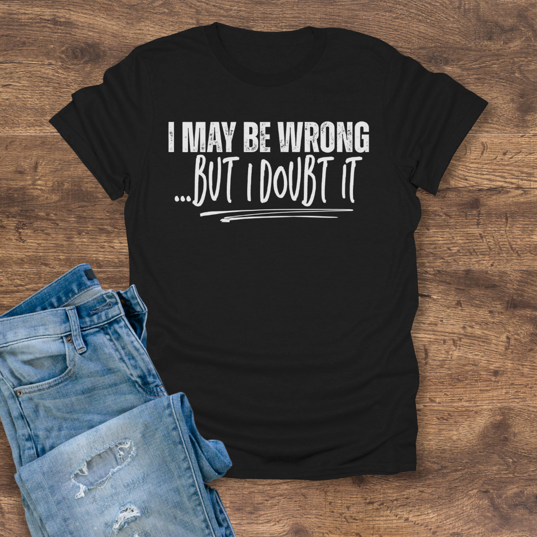 Doubt It Tee