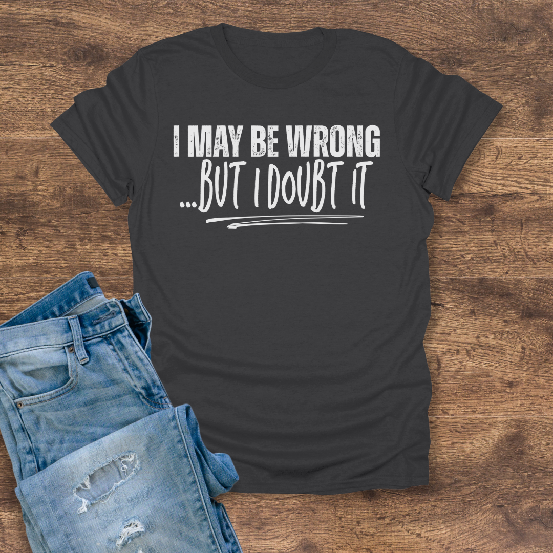 Doubt It Tee