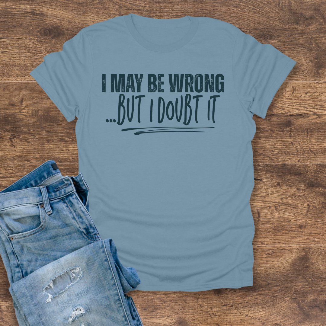 Doubt It Tee
