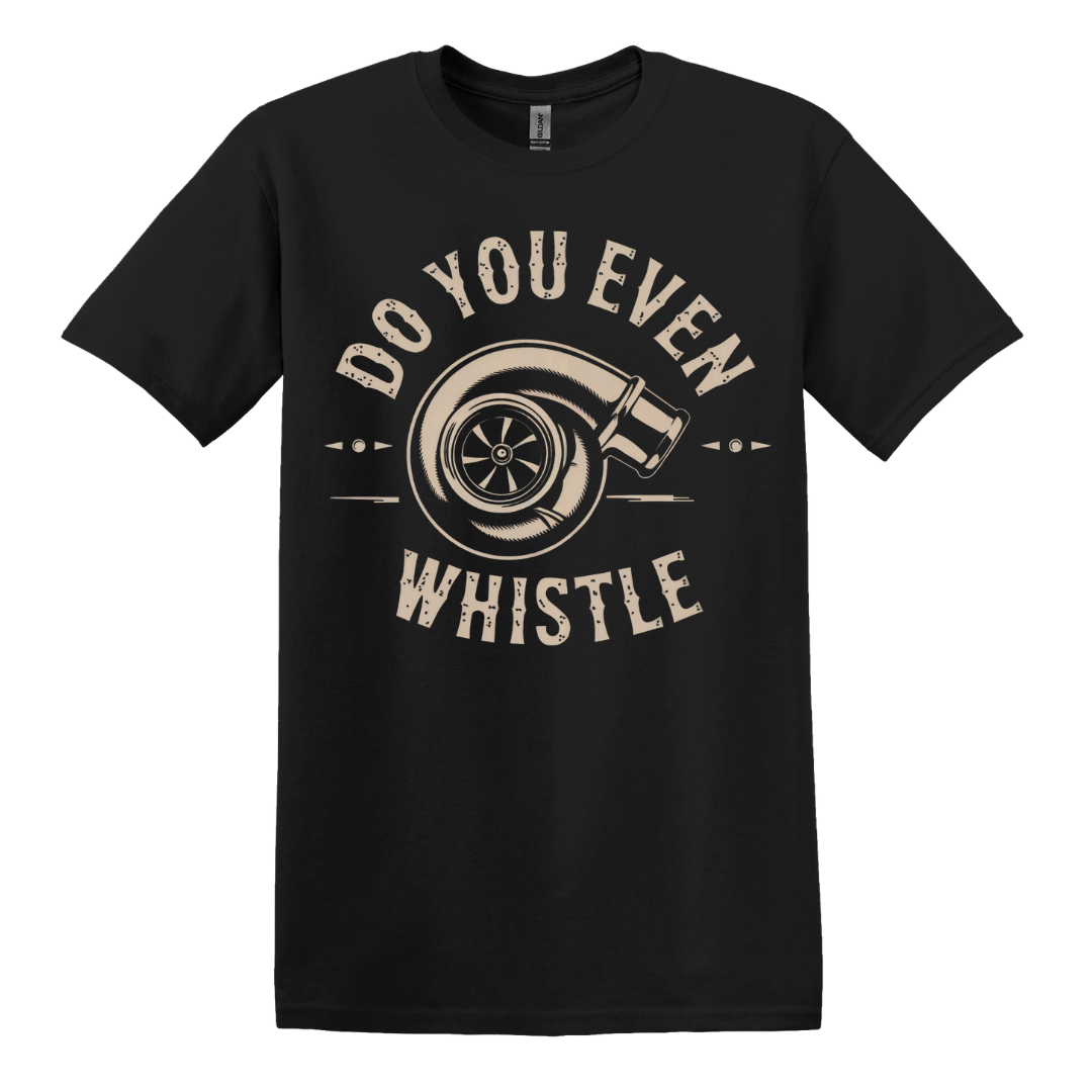 Do You Even Whistle? Tee