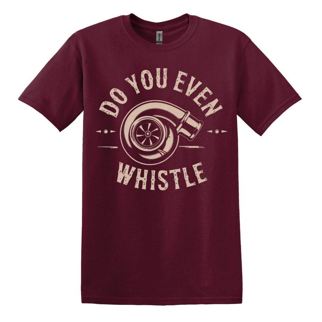 Do You Even Whistle? Tee