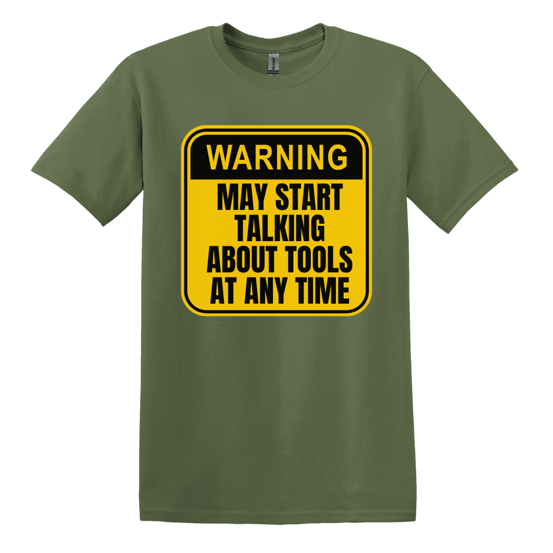 Warning: Tool Talk Ahead Tee