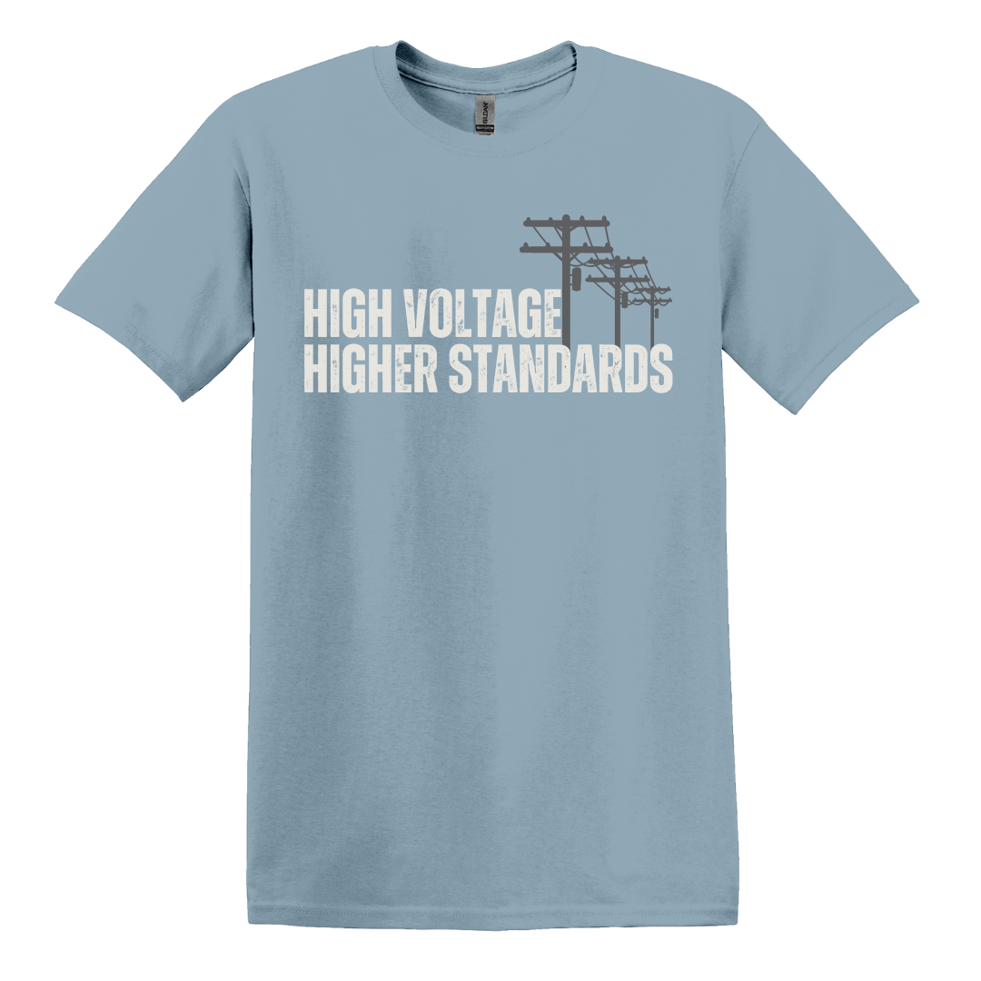 High Voltage, Higher Standards Tee