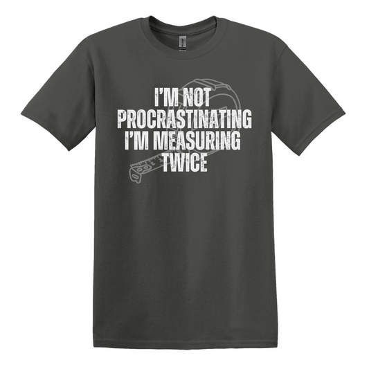 I'm Not Procrastinating Tee