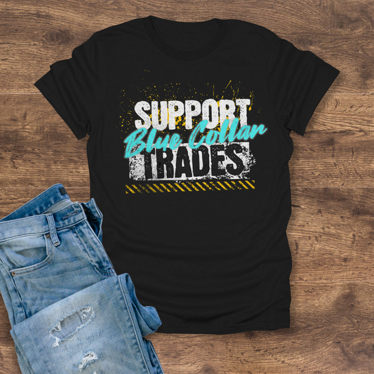 Support Blue Collar Trades Tee (Caution)
