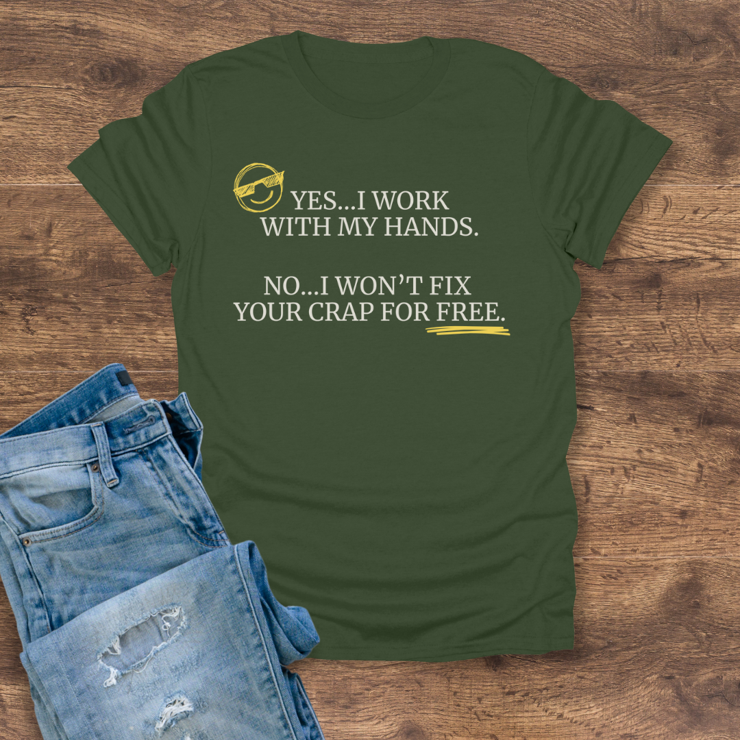 Not Your Free Handyman Tee