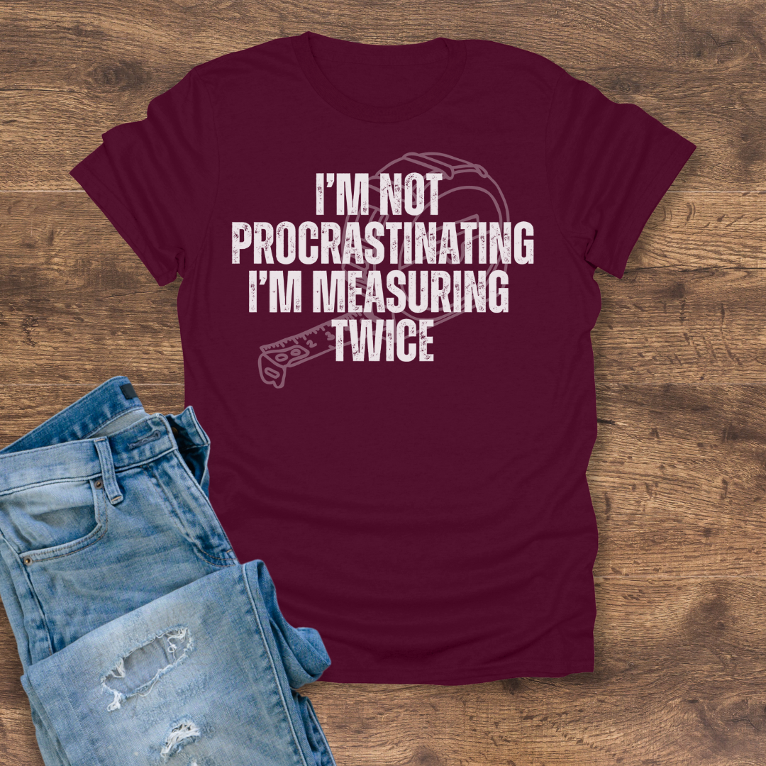 I'm Not Procrastinating Tee