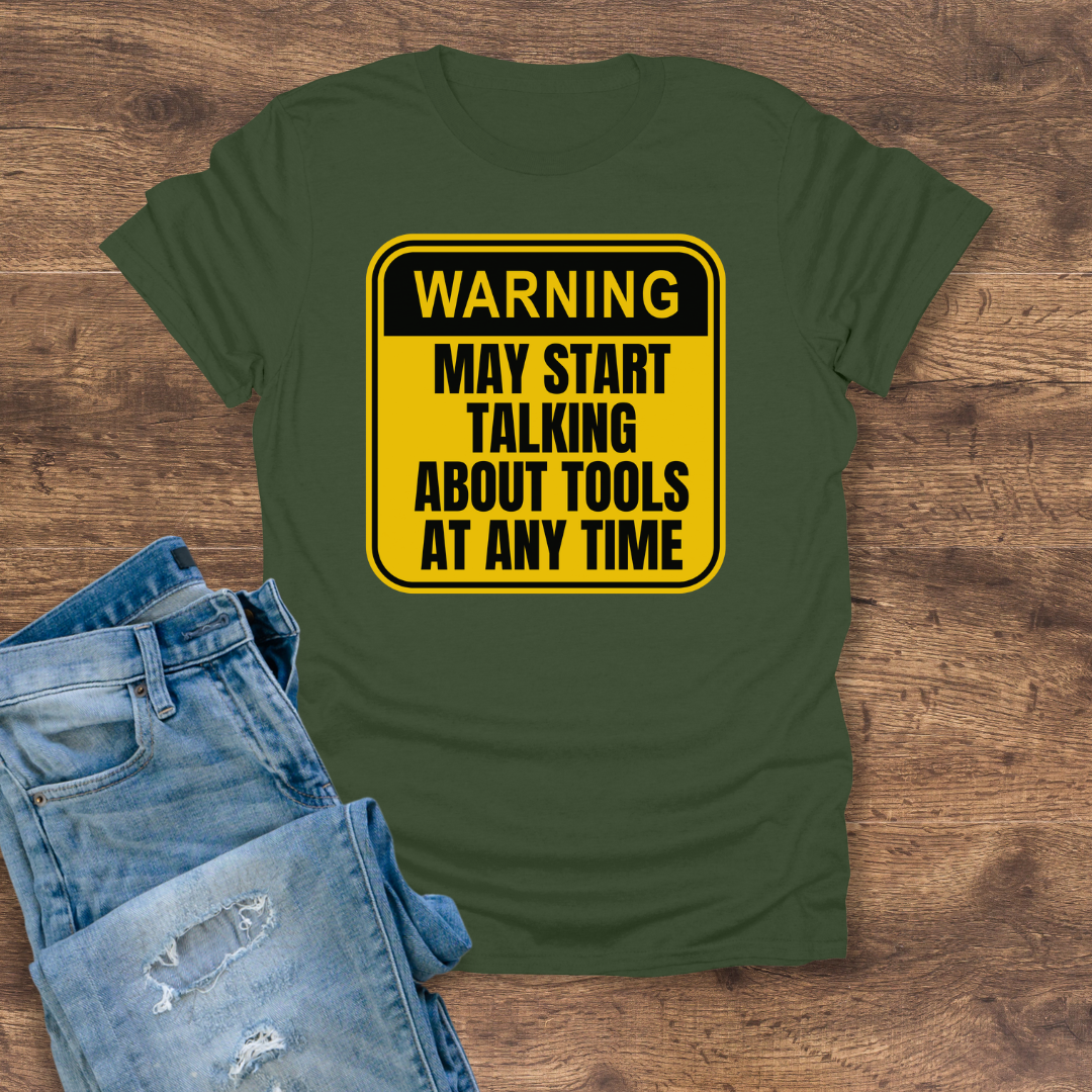 Warning: Tool Talk Ahead Tee