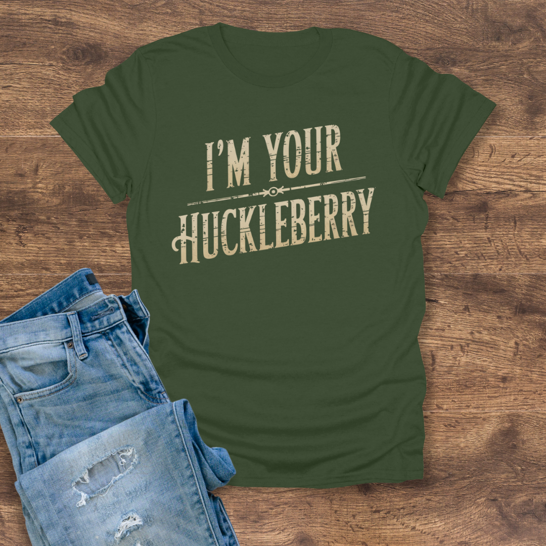I'm Your Huckleberry Tee