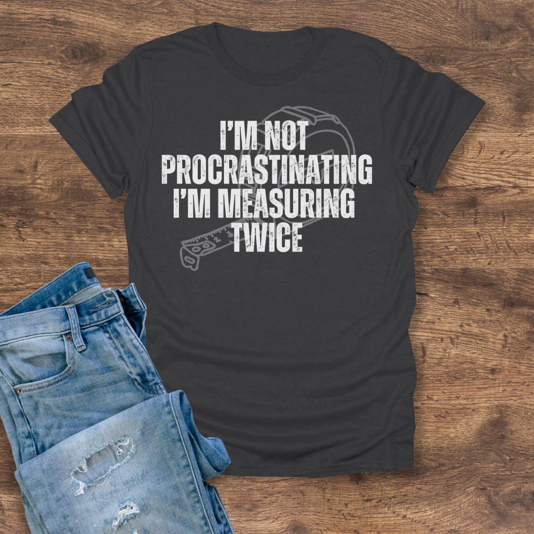 I'm Not Procrastinating Tee