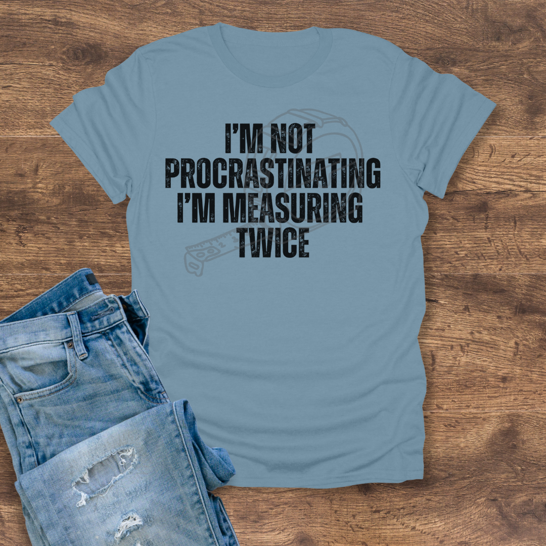 I'm Not Procrastinating Tee